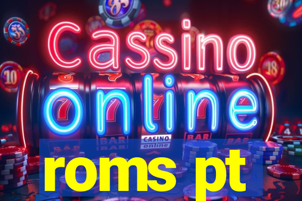 roms pt